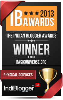 This blog won the 2013 Indian Blogger Awards - Physical Sciences 