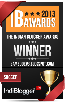 This blog won the 2013 Indian Blogger Awards - Soccer