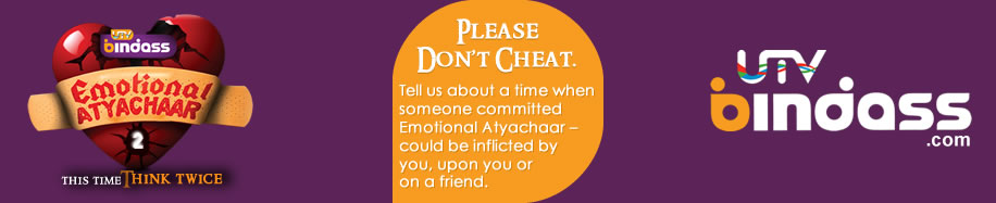 UTV Bindass Emotional Atyachaar IndiBlogger Contest